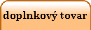 doplnkov� tovar