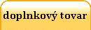 doplnkov� tovar